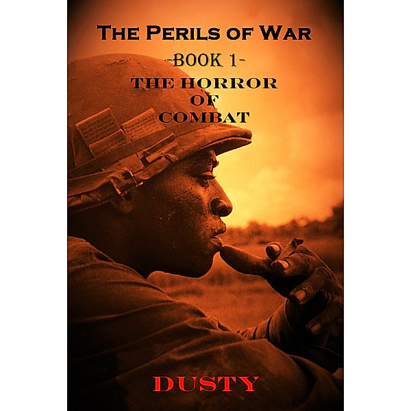 The Perils of War Book 1 The Horror of Combat!, Dusty