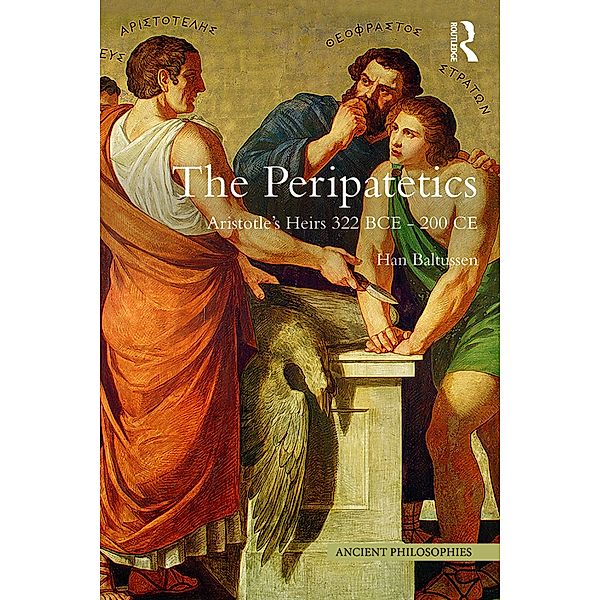 The Peripatetics / Ancient Philosophies, Han Baltussen