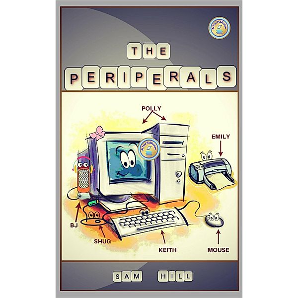 The Peripherals. What if Computers Could Talk?, Sam Hill, S C Hamill