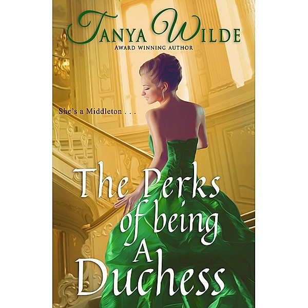The Perks of Being a Duchess (Middleton Sisters) / Middleton Sisters, Tanya Wilde