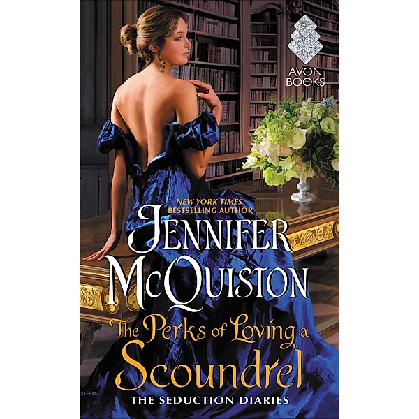 The Perks of Loving a Scoundrel / The Seduction Diaries, Jennifer McQuiston