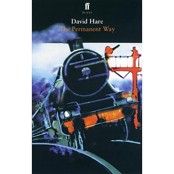 The Permanent Way, David Hare