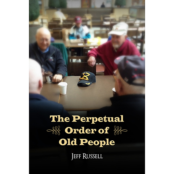 The Perpetual Order of Old People, Jeff Russell