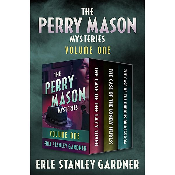 The Perry Mason Mysteries Volume One / The Perry Mason Mysteries, Erle Stanley Gardner