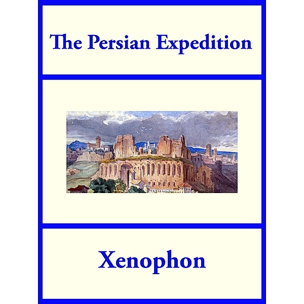 The Persian Expedition, Xenophon