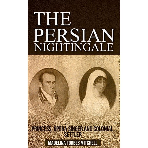 The Persian Nightingale, Madelina Forbes Mitchell