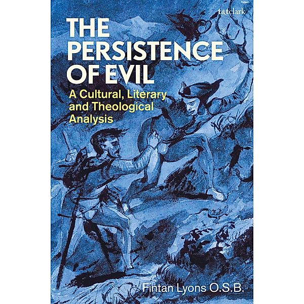 The Persistence of Evil, Fintan Lyons O. S. B.