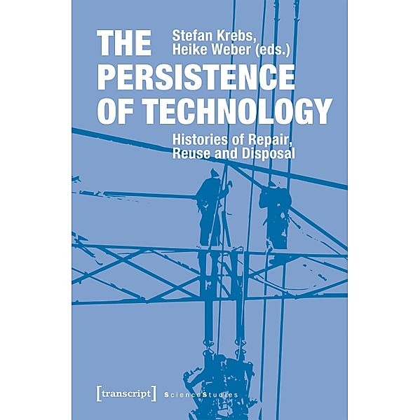 The Persistence of Technology / Science Studies