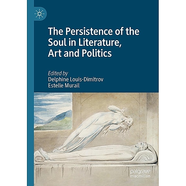 The Persistence of the Soul in Literature, Art and Politics / Progress in Mathematics