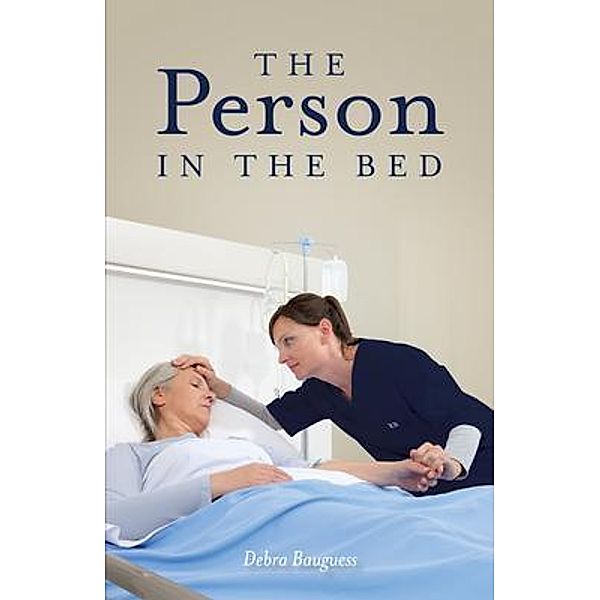 The Person in the Bed, Debra Bauguess