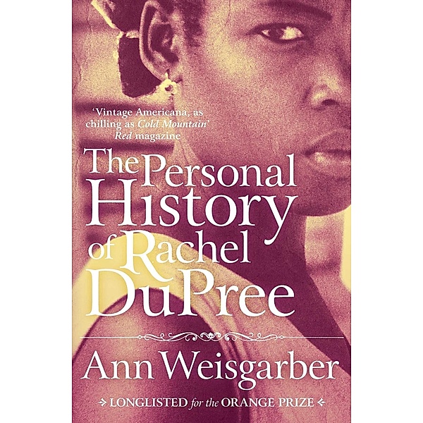 The Personal History of Rachel Dupree, Ann Weisgarber