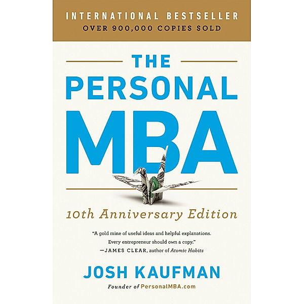 The Personal MBA 10th Anniversary Edition, Josh Kaufman