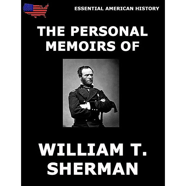 The Personal Memoirs Of General William T. Sherman, William T. Sherman