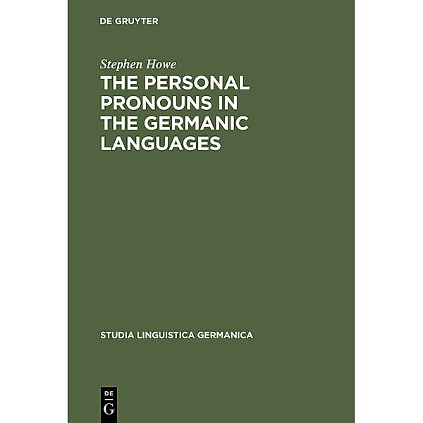 The Personal Pronouns in the Germanic Languages, Stephen Howe