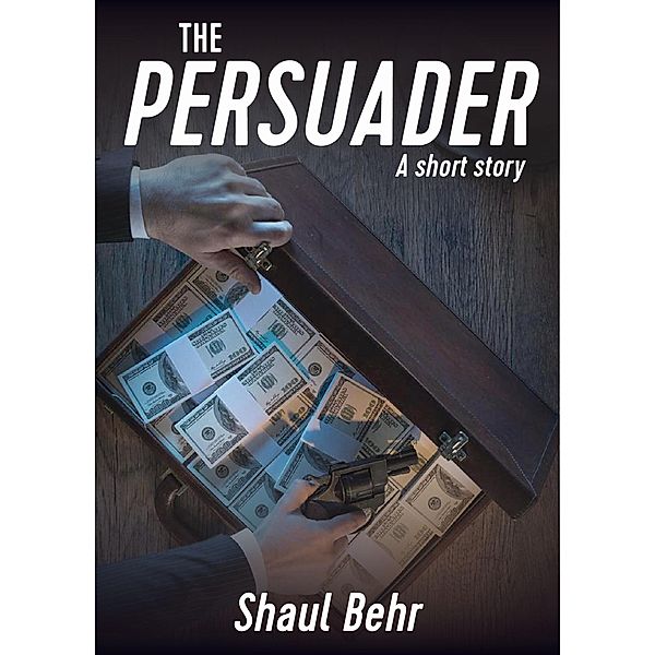 The Persuader, Shaul Behr