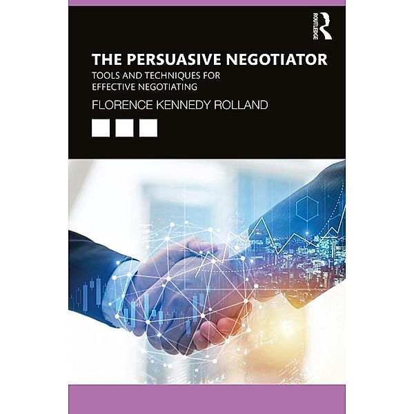 The Persuasive Negotiator, Florence Kennedy Rolland