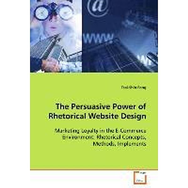 The Persuasive Power of Rhetorical Website Design, Tsai-Shin Fong