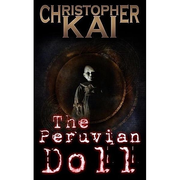 The Peruvian Doll, Christopher Kai