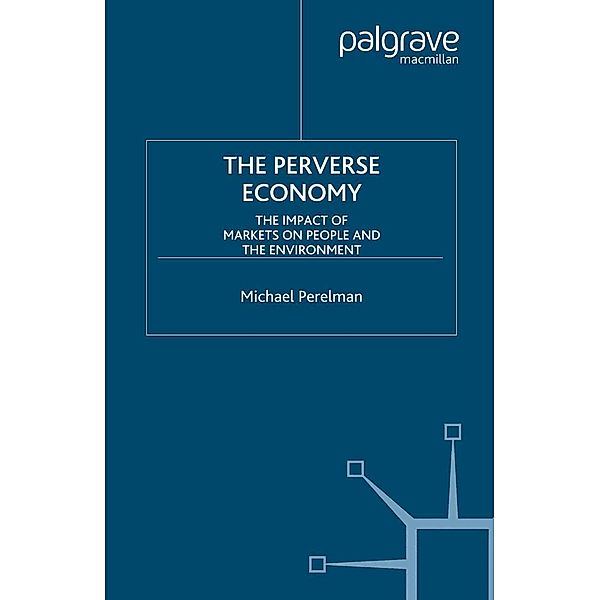 The Perverse Economy, M. Perelman