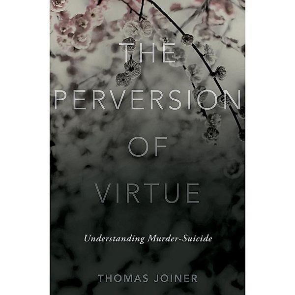 The Perversion of Virtue, Thomas Joiner