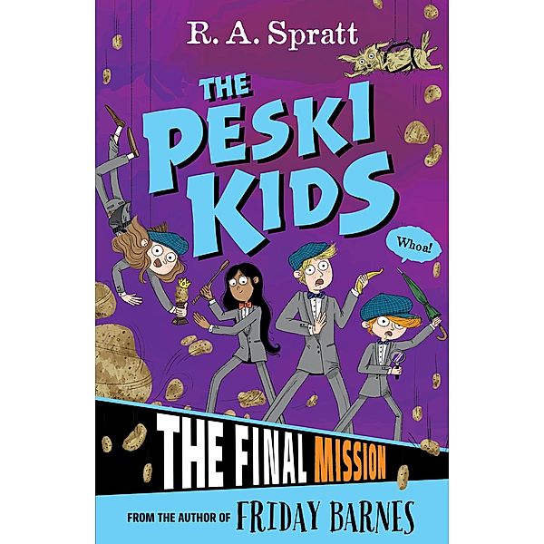 The Peski Kids 5: The Final Mission, R. A. Spratt