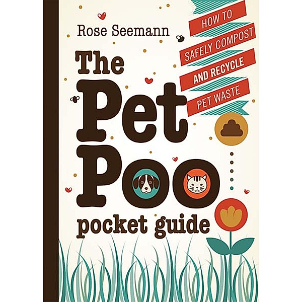 The Pet Poo Pocket Guide / New Society Publishers, Rose Seemann