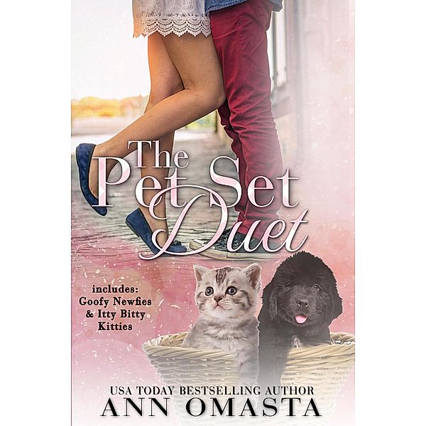 The Pet Set Duet: Goofy Newfies & Itty Bitty Kitties / The Pet Set Duet, Ann Omasta