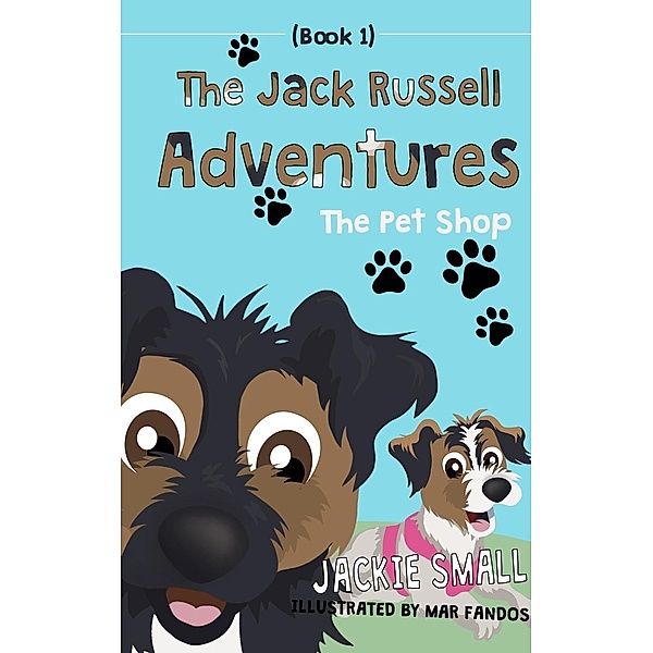 The Pet Shop (The Jack Russell Adventures, #1), Jackie Small