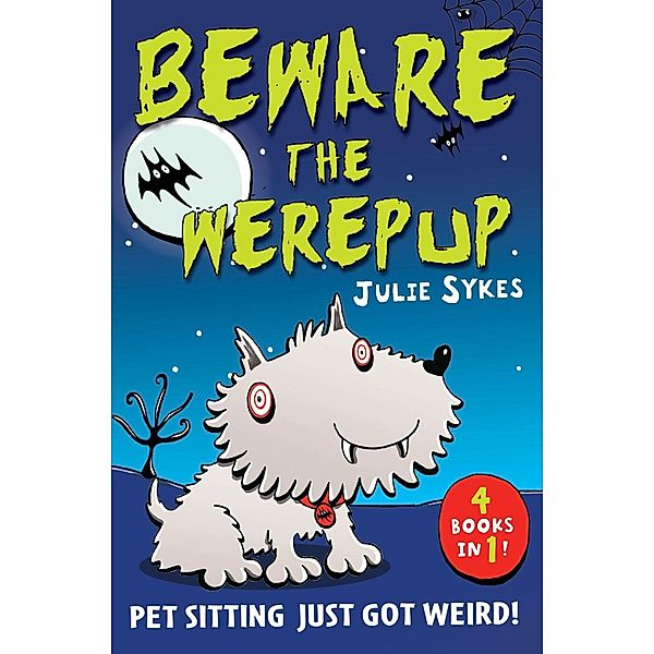 The Pet Sitter - Beware the Werepup and other stories, Julie Sykes