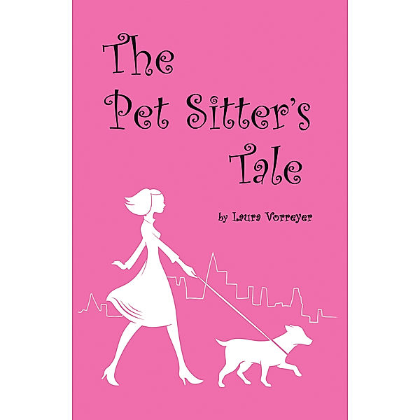 The Pet Sitter’S Tale, Laura Vorreyer