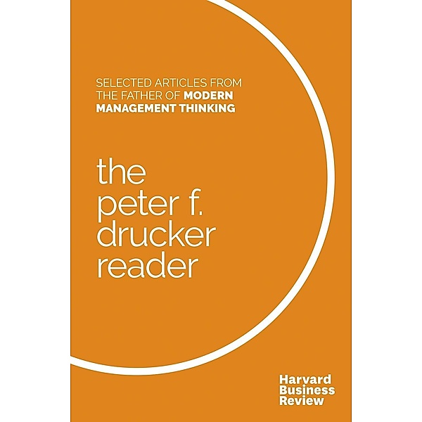 The Peter F. Drucker Reader, Peter F. Drucker, Harvard Business Review