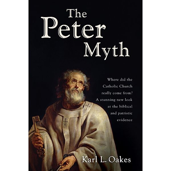 The Peter Myth, Karl L. Oakes