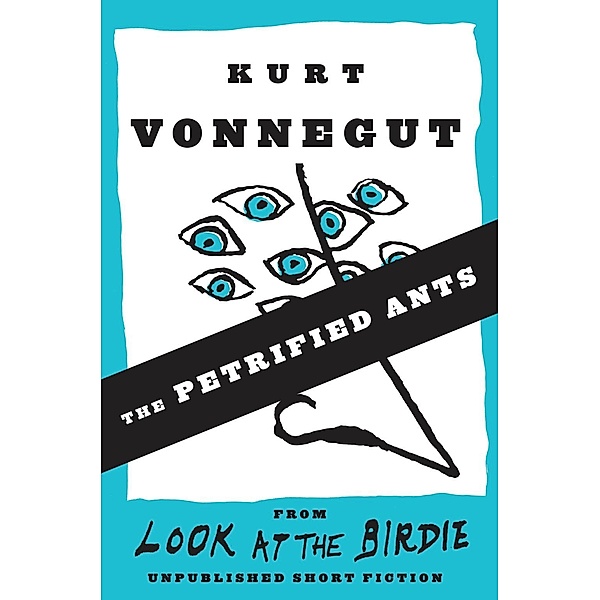 The Petrified Ants (Stories), Kurt Vonnegut