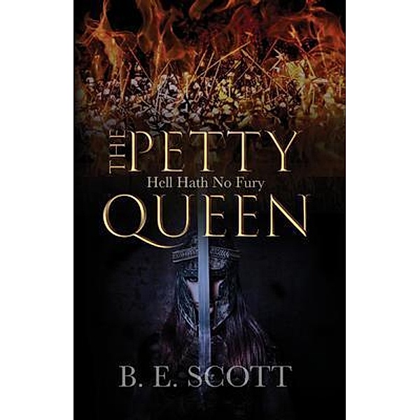 The Petty Queen / B.E. Scott, B. E. Scott
