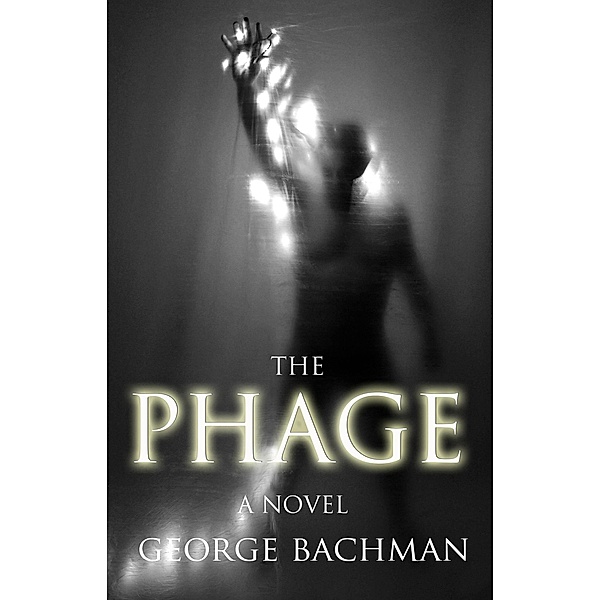 The Phage, George Bachman