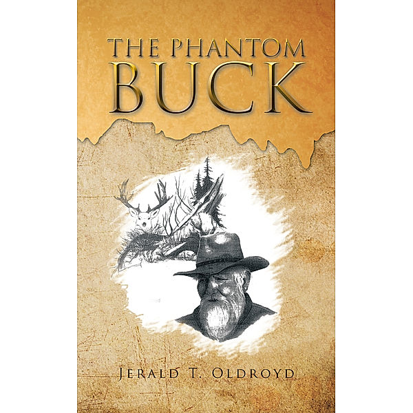 The Phantom Buck, Jerald T. Oldroyd