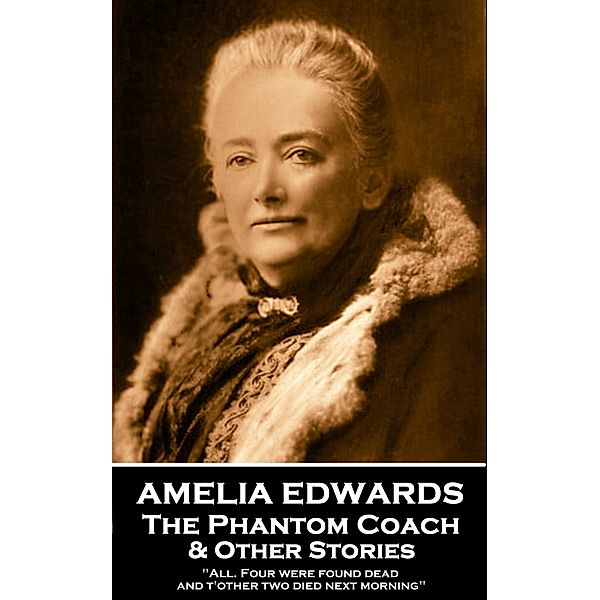 The Phantom Coach & Other Stories, Amelia Edwards