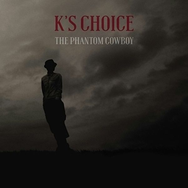 The Phantom Cowboy, K's Choice