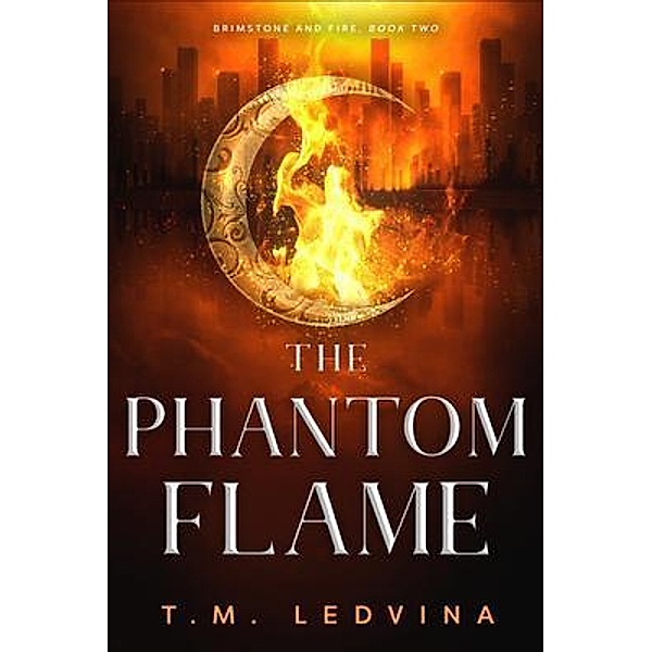 The Phantom Flame, T. M. Ledvina