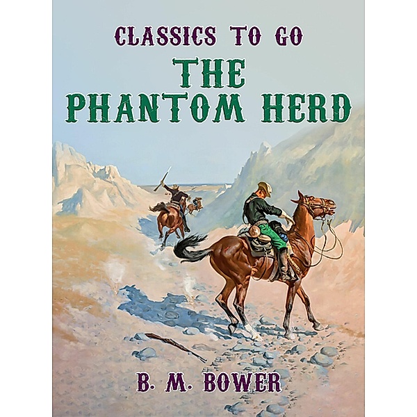 The Phantom Herd, B. M. Bower