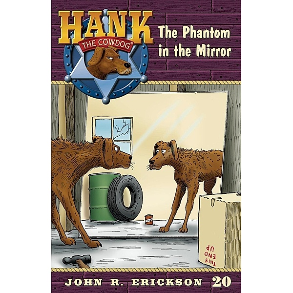 The Phantom in the Mirror / Hank the Cowdog Bd.20, John R. Erickson