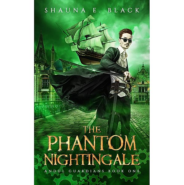 The Phantom Nightingale (Andul Guardians, #1) / Andul Guardians, Shauna E. Black