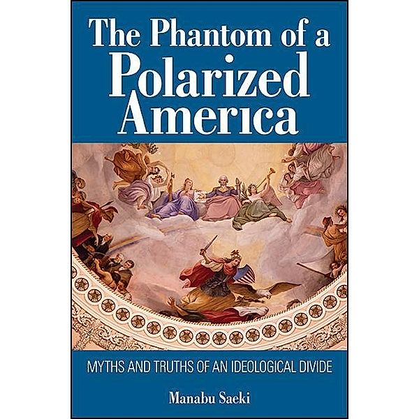 The Phantom of a Polarized America, Manabu Saeki