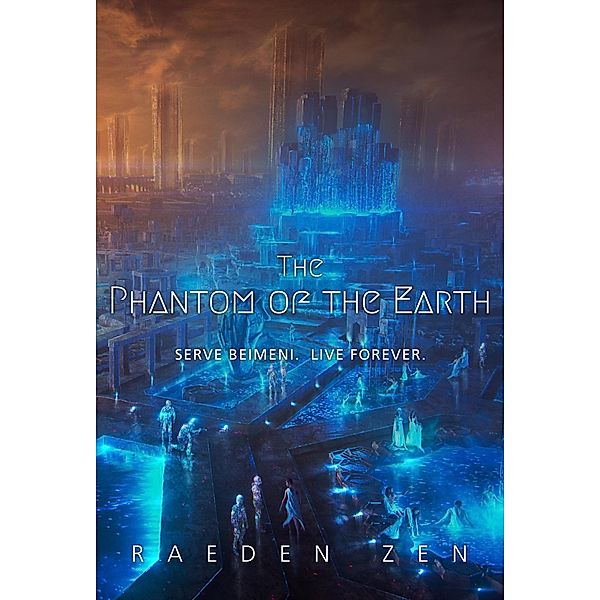 The Phantom of the Earth: An Epic Sci-Fi Saga, Books 1-5, Raeden Zen