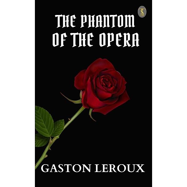 The Phantom of the Opera, Gaston Leroux