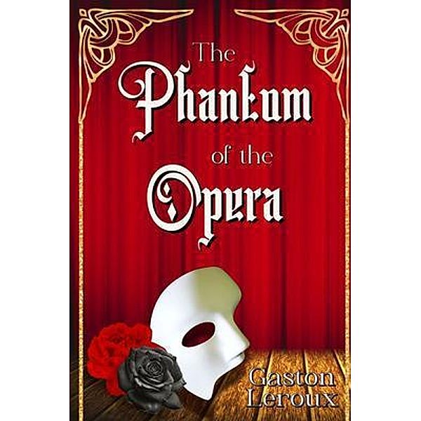 The Phantom of the Opera, Gaston Leroux