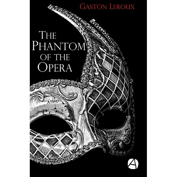 The Phantom of the Opera / ApeBook Classics Bd.057, Gaston Leroux