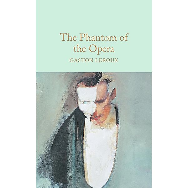 The Phantom of the Opera / Macmillan Collector's Library Bd.72, Gaston Leroux