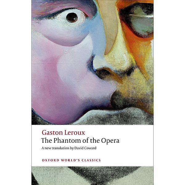 The Phantom of the Opera / Oxford World's Classics, Gaston Leroux