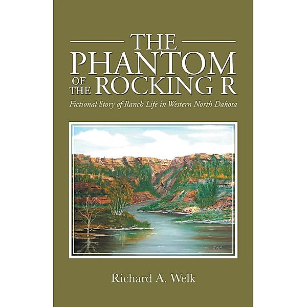 The Phantom of the Rocking R, Richard A Welk